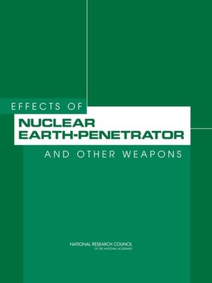 cover image of Effects of Nuclear Earth-Penetrator and Other Weapons